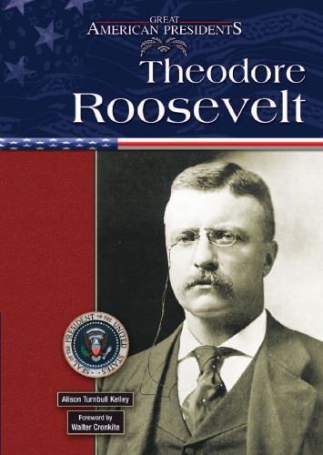 Theodore Roosevelt (Great American Presidents)