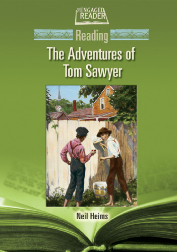 Reading the Adventures of Tom Sawyer (The Engaged Reader)