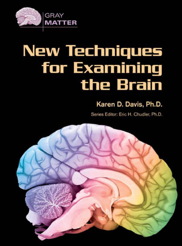 New Techniques for Examining the Brain (Gray Matter)