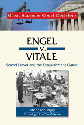 Engel V. Vitale (Great Supreme Court Decisions)