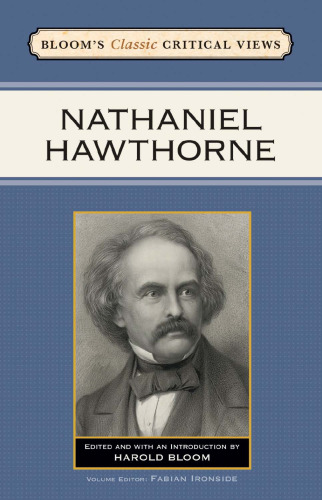Nathaniel Hawthorne (Bloom's Classic Critical Views)