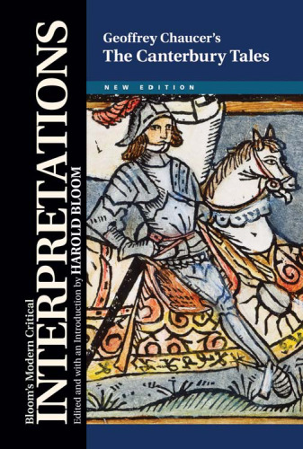 Geoffrey Chaucer's The Canterbury Tales (Bloom's Modern Critical Interpretations)