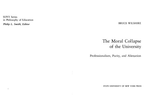 The Moral Collapse of the University: Professionalism, Purity, and Alienation