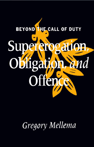 Beyond Call of Duty - Supererogation, Obligation, and Offence