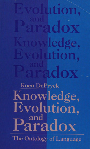Knowledge, Evolution and Paradox: The Ontology of Language