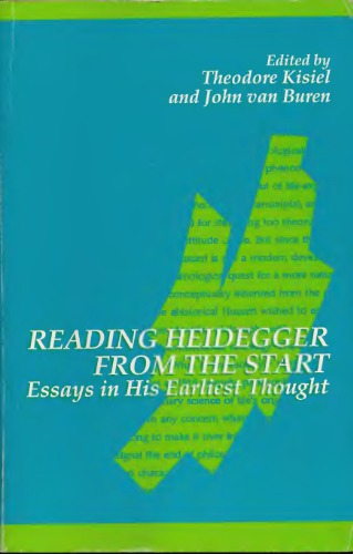 Reading Heideger from the Start: Essays in His Earliest Thought