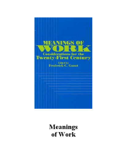 Meanings of Work: Considerations for the Twenty-First Century