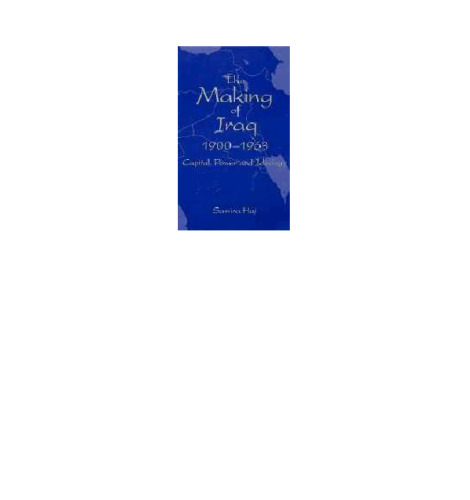 The Making of Iraq, 1900-1963: Capital, Power, and Ideology