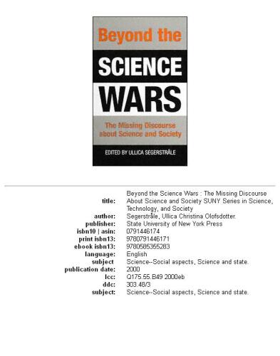 Beyond the science wars: the missing discourse about science and society