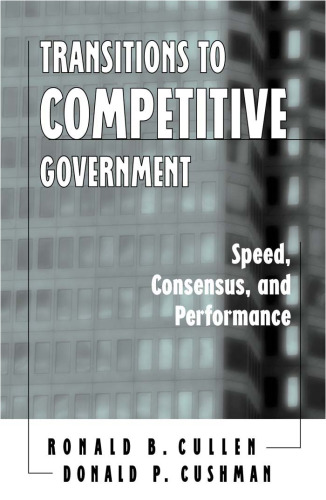 Transitions to Competitive Government: Speed, Consensus, and Performance