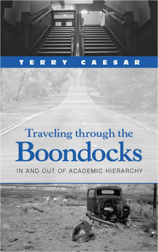 Traveling Through the Boondocks: In and Out of Academic Hierarchy
