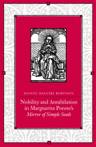 Nobility and Annihilation in Marguerite Porete’s Mirror of Simple Souls