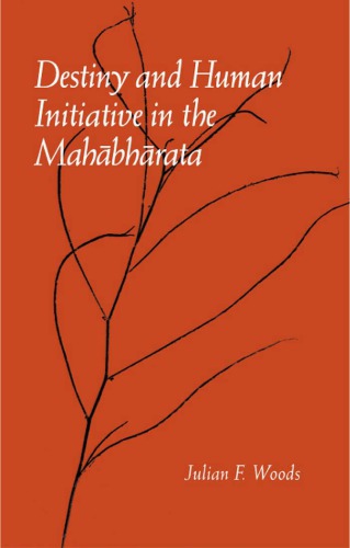 Destiny and human initiative in the Mahabharata