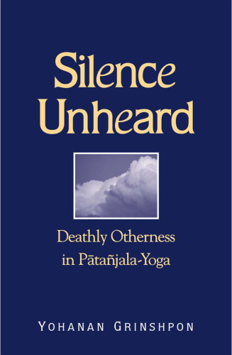 Silence unheard : deathly otherness in Pātañjala-yoga