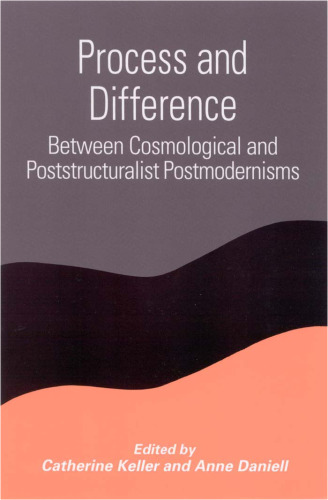 Process and difference: between cosmological and poststructuralist postmodernisms