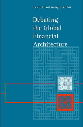 Debating the Global Financial Architecture