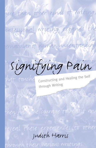 Signifying Pain: Constructing and Healing the Self Through Writing
