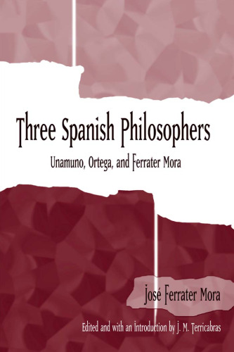 Three Spanish Philosophers: Unamuno, Ortega, Ferrater Mora