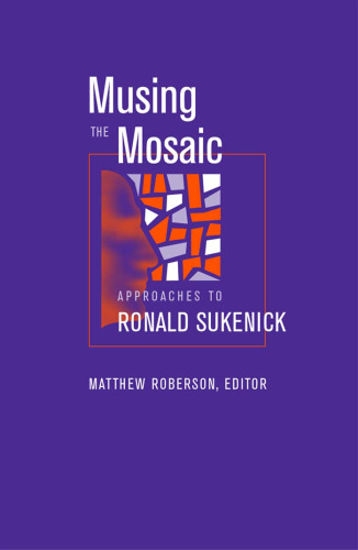 Musing the Mosaic: Approaches to Ronald Sukenick