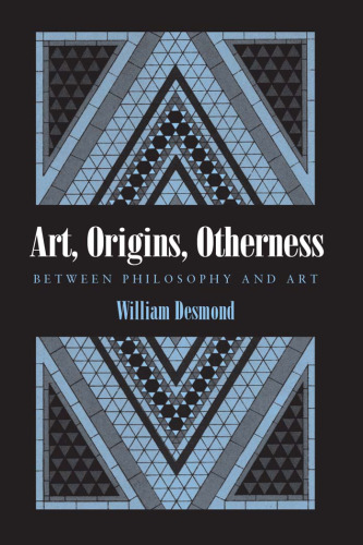 Art, Origins, Otherness: Between Philosophy and Art (Paperback) - Common
