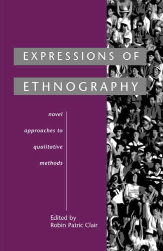 Expressions of Ethnography: Novel Approaches to Qualitative Methods