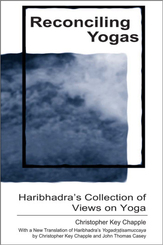 Reconciling Yogas: Haribhadra's Collection of Views on Yoga