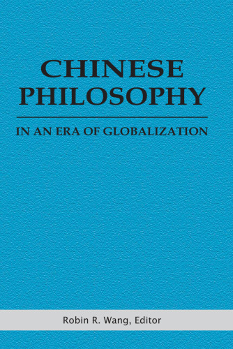 Chinese Philosophy in an Era of Globalization
