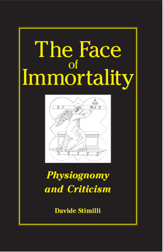 The face of immortality : physiognomy and criticism
