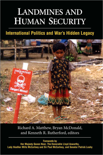 Landmines and human security: international politics and war's hidden legacy