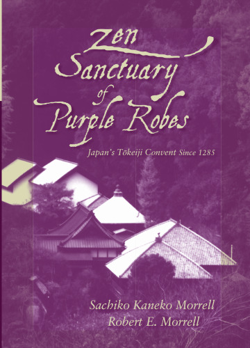 Zen Sanctuary of Purple Robes: Japan's Tokeiji Convent Since 1285