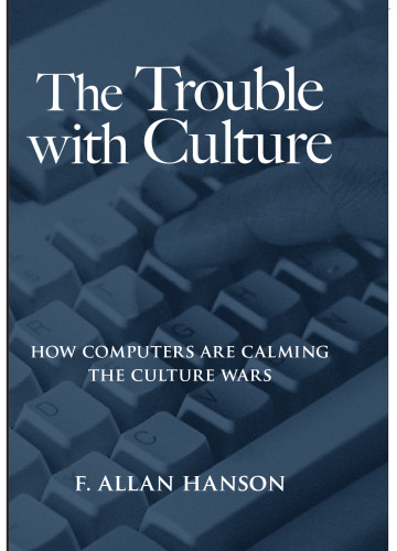 The Trouble With Culture: How Computers Are Calming the Culture Wars