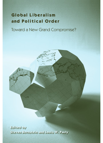 Global Liberalism and Political Order: Toward a New Grand Compromise?