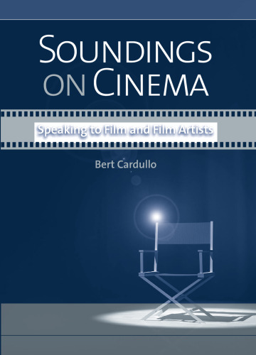 Soundings on Cinema: Speaking to Film and Film Artists