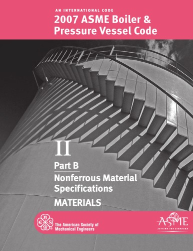 BPVC-IIB - 2007 BPVC Section II - Materials - Part B - Nonferrous Material Specifications