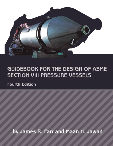 Guidebook for the design of ASME section VIII pressure vessels