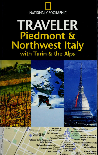 National Geographic Traveler: Piedmont & Northwest Italy, with Turin and the Alps