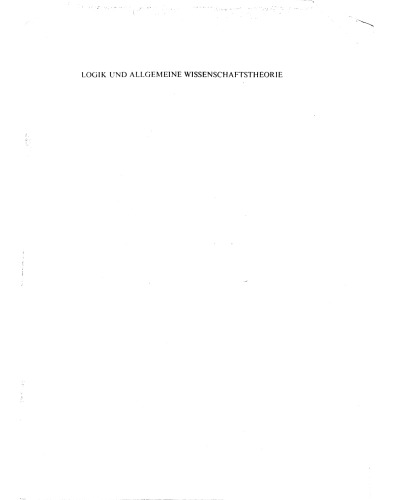 Logik und Allgemeine Wissenschaftstheorie: Vorlesung 1917/18 mit ergänzenden Texten aus der ersten Fassung 1910/11