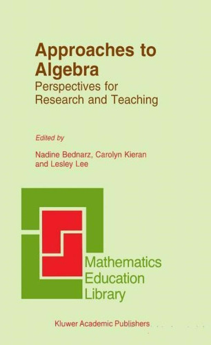 Approaches to Algebra: Perspectives for Research and Teaching