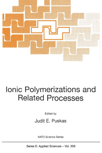 Ionic Polymerizations and Related Processes (NATO Science Series E: Applied Sciences, Vol. 359 )