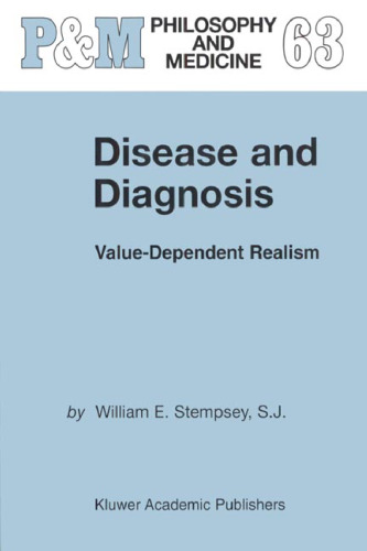 Disease and Diagnosis: Value-Dependent Realism (Philosophy and Medicine)