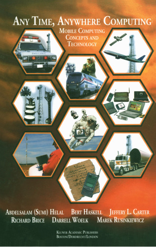 Any Time, Anywhere Computing: Mobile Computing Concepts and Technology