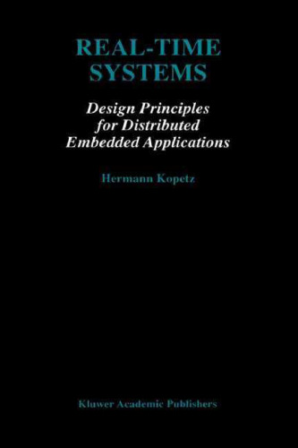 Real-Time Systems. Design Principles For Distributed Embedded Applications