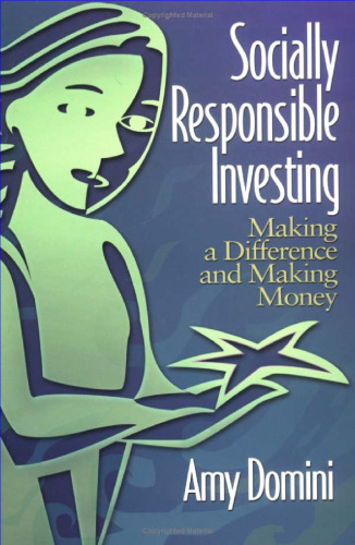 Socially Responsible Investing : Making a Difference and Making Money