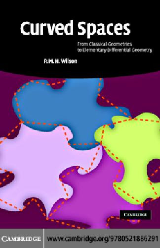 Curved Spaces - From Classical Geometry to Elementary Differential Geometry