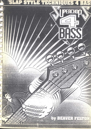 Superchops 4 Bass: Slap Style Techniques for Bass
