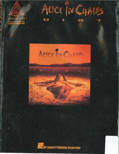 Alice In Chains - Dirt Authentic Transcriptions with Notes and Tablatures Guitar Recorded Versions