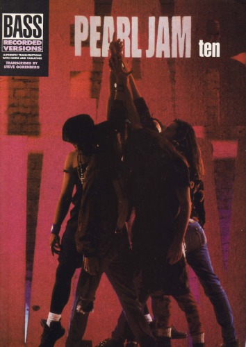 Pearl Jam: Ten (Bass Recorded Versions)