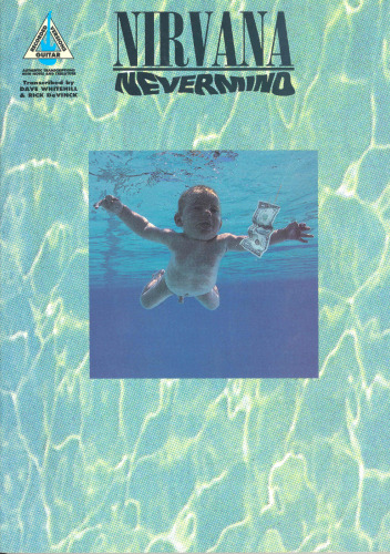 Nirvana: Nevermind, with Notes and Tablature