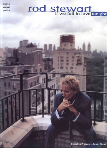 Rod Stewart - If We Fall In Love Tonight