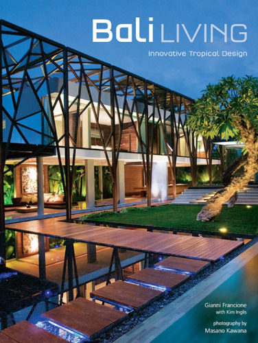 Bali Living: Innovative Tropical Living